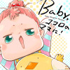 Baby,ココロのママに!