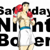 SaturdayNight Boxer サタデーナイトボクサー