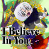 I Believe In You
