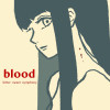 blood -bitter sweet symphony-【全3話完結】