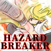 HAZARD BREAKER(ハザードブレイカー) 毎日投稿版