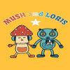 Mush and Loris