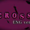 ༒CROSS༒ENGver.