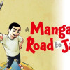 A Mangaka’s Road to Japan