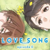 (LOVE SONG) episode0【タテスク】