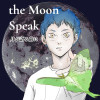 Before The Moon Speak