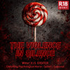 THE VIOLENCE IN SILENCE