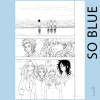 So blue