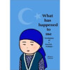 What has happened to me ～Testimony of a Kazakh wom...