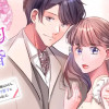 契約婚じゃなかったんですか!? 幼なじみの彼氏に振られたら、超絶スパダリ男子に求婚されました。