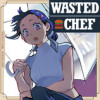 WASTED CHEF
