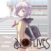 NOT LIVES ‐ノットライヴス‐