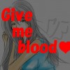 give me blood